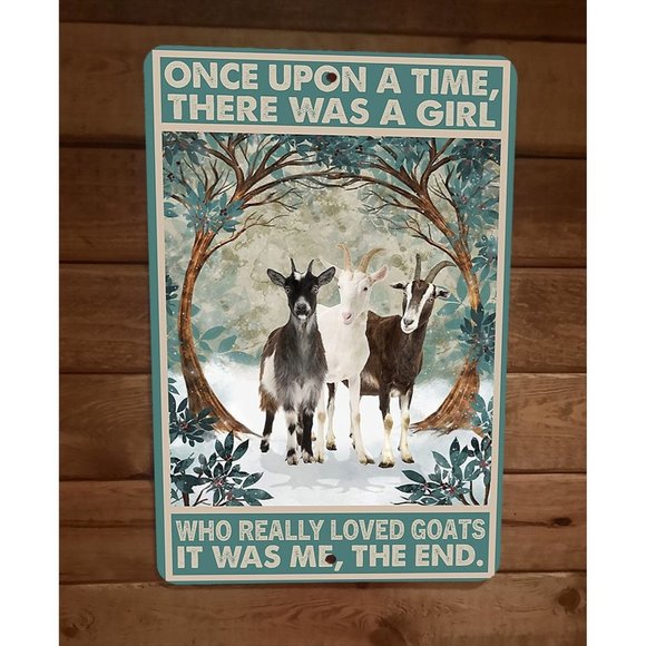 Once Upon a Time a Girl Loved Goats 8x12‎ Metal Wall Sign Animal Poster - Picture 1 of 1
